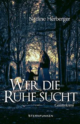 E-Book (epub) Wer die Ruhe sucht von Nadine Herberger