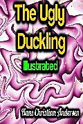E-Book (epub) The Ugly Duckling - Illustrated von Hans Christian Andersen