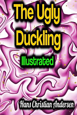 eBook (epub) The Ugly Duckling - Illustrated de Hans Christian Andersen