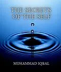 E-Book (epub) The Secrets of the Self von Muhammad Iqbal