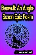 eBook (epub) Beowulf An Anglo-Saxon Epic Poem de J. Lesslie Hall