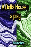 eBook (epub) A Doll's House: a play de Henrik Ibsen