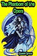 eBook (epub) The Phantom of the Opera - Gaston Leroux de Gaston Leroux