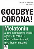 E-Book (epub) GOODBYE CORONA! von Dr. med. Jan-Dirk Fauteck, Imre Kusztrich