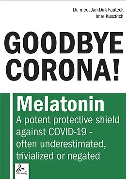 E-Book (epub) GOODBYE CORONA! von Dr. med. Jan-Dirk Fauteck, Imre Kusztrich