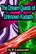 E-Book (epub) The Dream-Quest of Unknown Kadath von H. P. Lovecraft