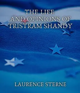 E-Book (epub) The Life and Opinions of Tristram Shandy von Laurence Sterne