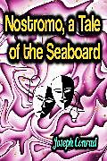 E-Book (epub) Nostromo, a Tale of the Seaboard von Joseph Conrad