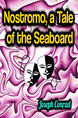 eBook (epub) Nostromo, a Tale of the Seaboard de Joseph Conrad