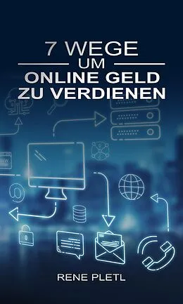 E-Book (epub) 7 Wege um online Geld zu verdienen von Rene Pletl