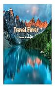 eBook (epub) Travel Fever de Peter B. Meyer