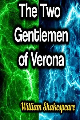 E-Book (epub) The Two Gentlemen of Verona von William Shakespeare