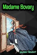 E-Book (epub) Madame Bovary - Gustave Flaubert von Gustave Flaubert