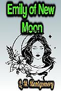 eBook (epub) Emily of New Moon de L.M. Montgomery