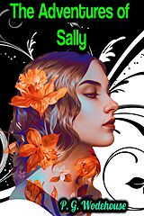 eBook (epub) The Adventures of Sally - P. G. Wodehouse de P. G. Wodehouse