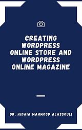 eBook (epub) Creating Wordpress Online Store and Wordpress Online Magazine de Dr. Hidaia Mahmood Alassouli