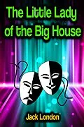 E-Book (epub) The Little Lady of the Big House von Jack London