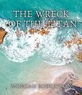 E-Book (epub) The Wreck of the Titan von Morgan Robertson