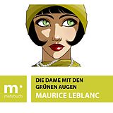 E-Book (epub) Die Dame mit den grünen Augen von Maurice Leblanc