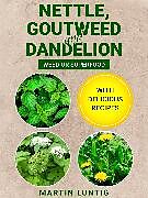 E-Book (epub) Nettle, Goutweed and Dandelion von Martin Luntig