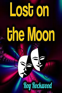 E-Book (epub) Lost on the Moon von Roy Rockwood