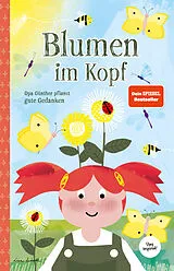 Fester Einband Blumen im Kopf. Opa Günther pflanzt gute Gedanken von Lisa Wirth