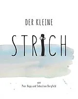 Fester Einband Der kleine Strich von Sebastian Bergfeld, Peer Hepp