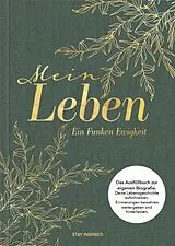 Fester Einband Mein Leben ein Funken Ewigkeit: Das Ausfüllbuch zur eigenen Biografie von Lisa Wirth