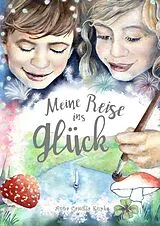 Kartonierter Einband (Kt) Meine Reise ins Glück von Anna Kupka