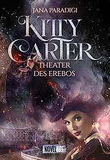 Fester Einband Kitty Carter - Theater des Erebos von Jana Paradigi
