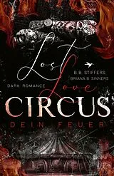 Kartonierter Einband LOST LOVE CIRCUS von B. B. Stiffers, Briana B. Sinners
