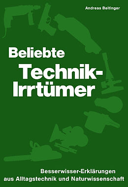 Kartonierter Einband Beliebte Technik-Irrtümer von Andreas Beitinger