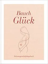 Fester Einband Bauch Glück von Lisa Wirth