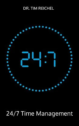 E-Book (epub) 24/7 Time Management von Tim Reichel