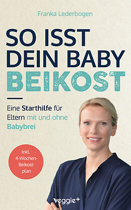 Kartonierter Einband So isst dein Baby Beikost von Franka Lederbogen