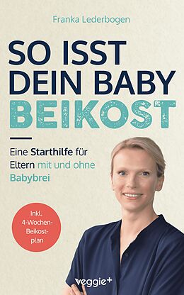 E-Book (epub) So isst dein Baby Beikost von Franka Lederbogen