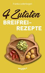 E-Book (pdf) 4-Zutaten-Breifrei-Rezepte von Franka Lederbogen
