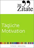E-Book (epub) 365 Zitate für tägliche Motivation von Tim Reichel