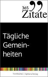 E-Book (epub) 365 Zitate für tägliche Gemeinheiten von Tim Reichel