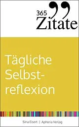 E-Book (pdf) 365 Zitate für tägliche Selbstreflexion von Sina Eisert