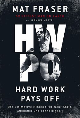 E-Book (pdf) HWPO: Hard work pays off von Mat Fraser, Spenser Mestel