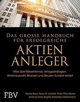 E-Book (epub) Das große Handbuch für erfolgreiche Aktien-Anleger von Gisela Baur, Hans Linder, Brigitte Wallstabe-Watermann
