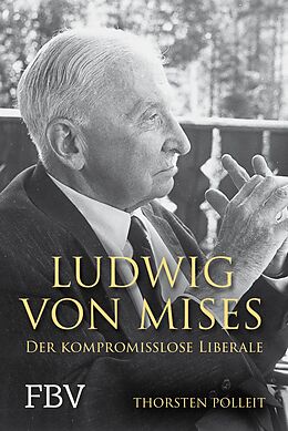 E-Book (epub) Ludwig von Mises von Thorsten Polleit