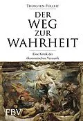 E-Book (epub) Der Weg zur Wahrheit von Thorsten Polleit
