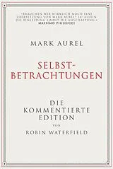 E-Book (epub) Mark Aurel: Selbstbetrachtungen von Robin Waterfield, Mark Aurel