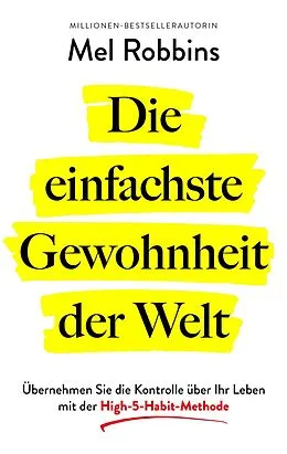 E-Book (epub) Die einfachste Gewohnheit der Welt von Mel Robbins
