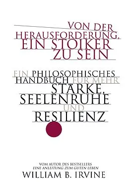 E-Book (pdf) Von der Herausforderung, ein Stoiker zu sein von William B. Irvine