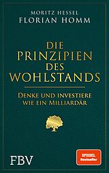 E-Book (epub) Die Prinzipien des Wohlstands von Florian Homm, Moritz Hessel