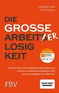 E-Book (epub) Die große Arbeiterlosigkeit von Sebastian Dettmers