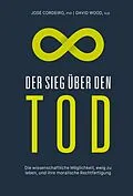 E-Book (epub) Der Sieg über den Tod von José Luis Cordeiro Mateo